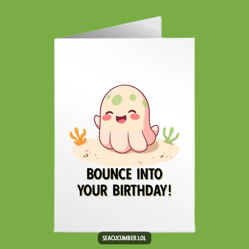 Fun Free Printable Sea Cucumber Birthday Card: Bouncing Joy Downloadable Gift