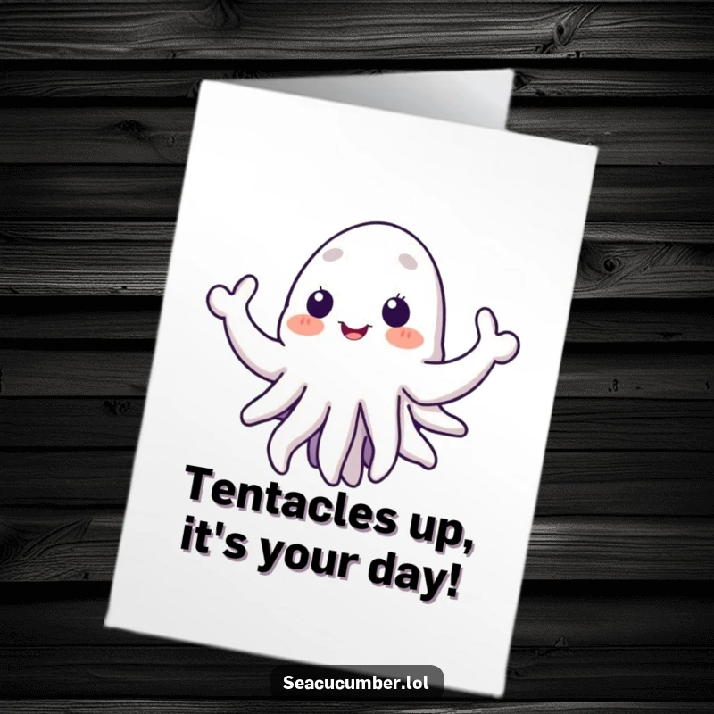 Funny Free Printable Birthday Card featuring a happy sea cucumber with welcoming tentacles, perfect for a quirky celebration.