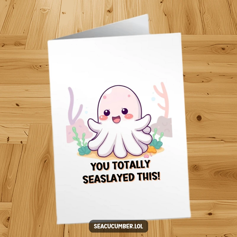 Funny Free Printable Congrats Card: Delighted sea cucumber character wiggles happily on the seabed.